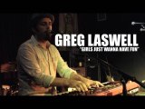 Greg Laswell - Girls Just Wanna Have Fun
