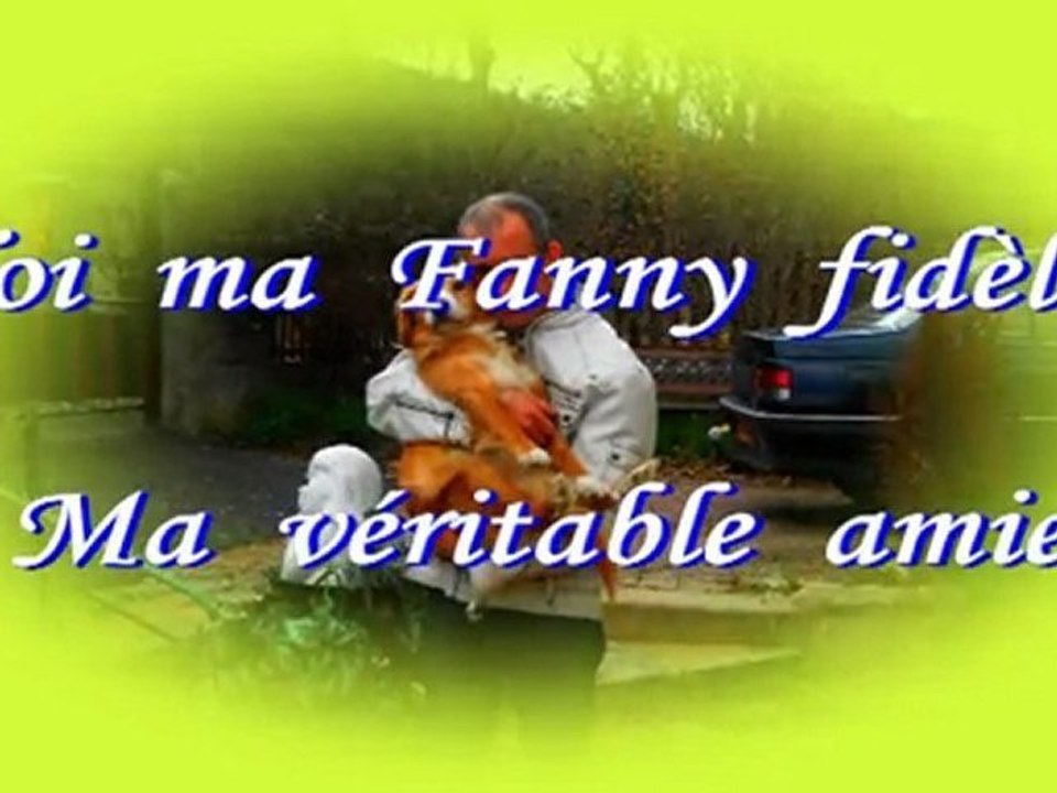 TOI MA FANNY FIDELE, MA VERITABLE AMIE