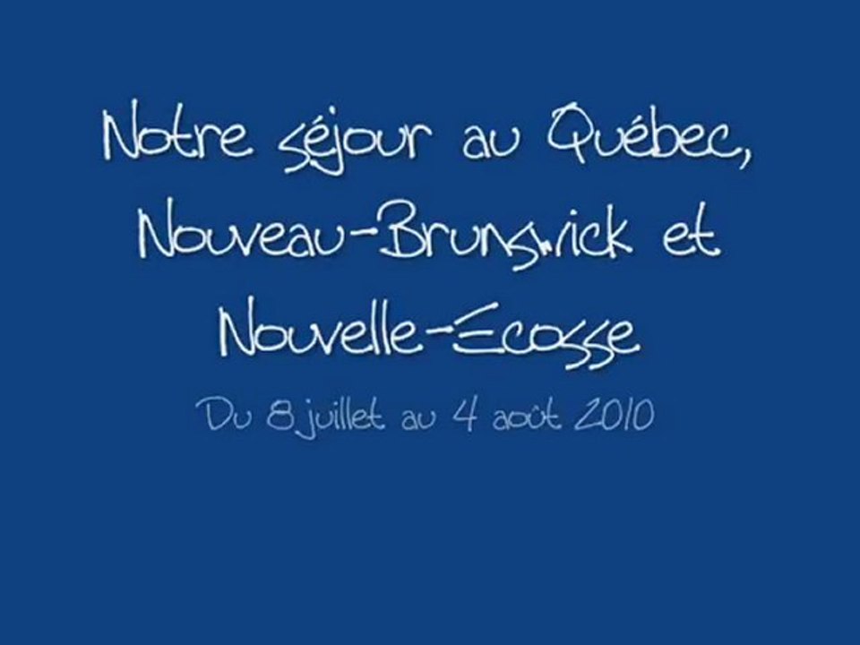 Notre séjour au québec / été 2010
