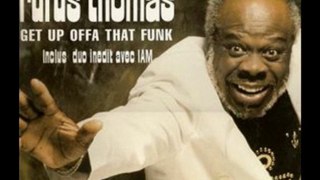 Rufus Thomas feat IAM - get up offa that funk IAM remix
