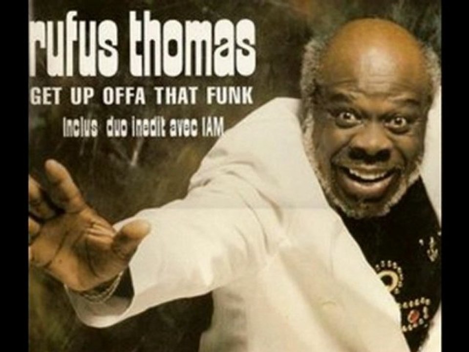 Rufus Thomas feat IAM - get up offa that funk IAM remix