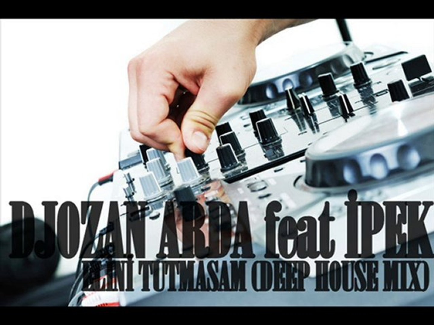 ⁣DJOZAN ARDA feat İPEK-ELİNİ TUTMASAM (DEEP HOUSE MIX)