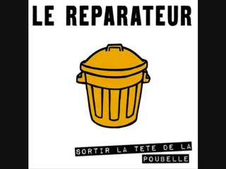 Le Reparateur - Elle Est Pas Folle De Moi Du Tout