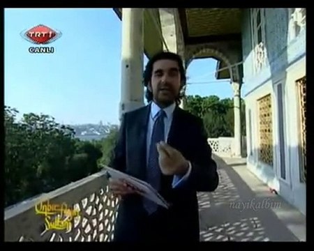 Serdar Tuncer Topkapı sarayı Bağdat köşkü 2010 Ramazan TRT
