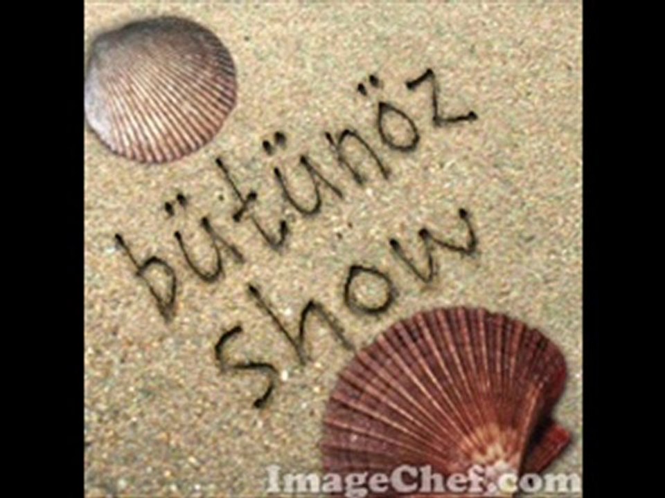 bütünöz show