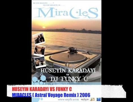 Huseyin Karadayi vs Funky C - Miracles (Astral Voyage Remix)