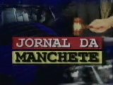 Jornal da Manchete - Abertura e Encerramento 1999