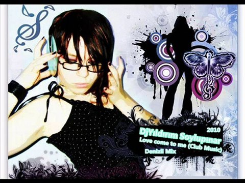 DjYıldırım Soylupınar - LoveComeToMe (Club Music)2010