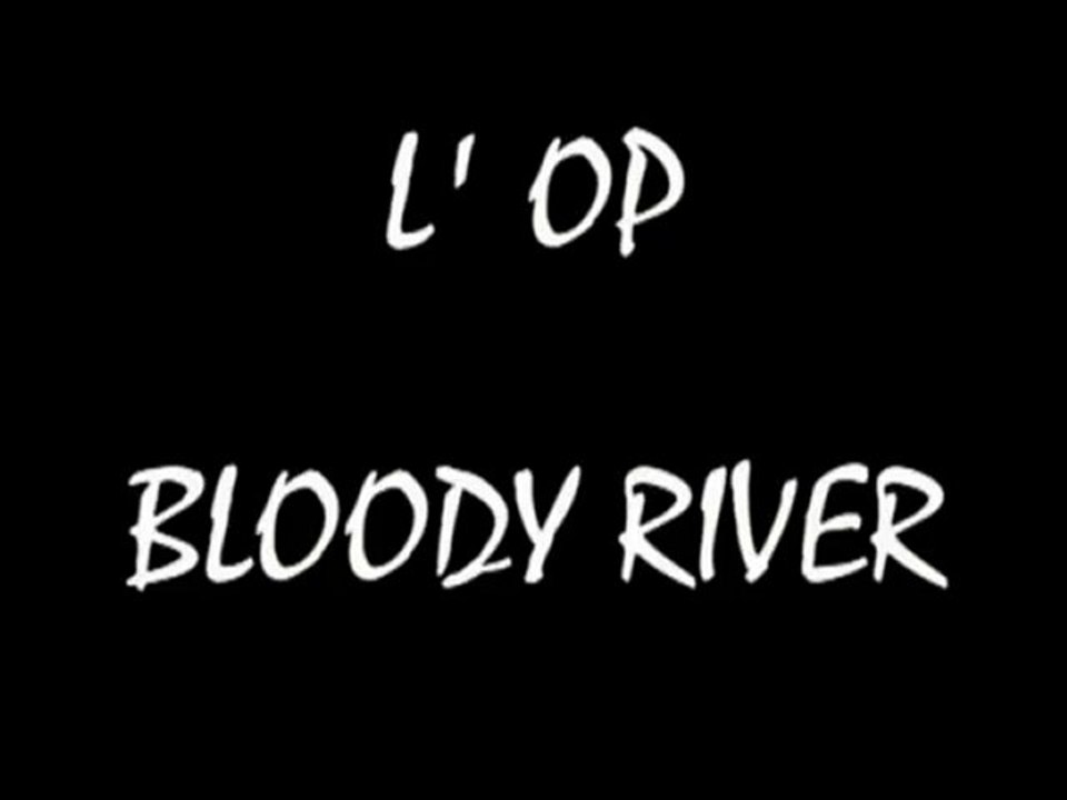 Teaser OP Bloody River Begin