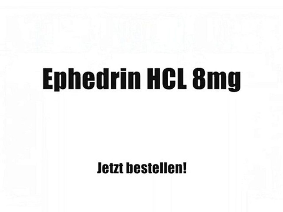 Ephedrin hcl 8mg (ephedra) fatburner bestellen