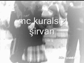 mc kuralsız şirvan