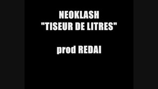 NEOKLASH - TISEUR DE LITRES - prod REDAI 2010