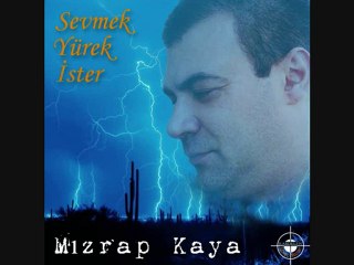 MIZRAP KAYA  2010 - GOZLERIN