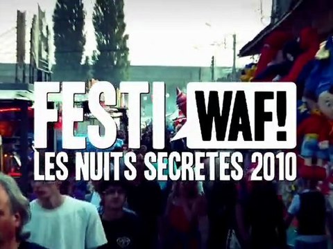 FESTIWAF! LES NUITS SECRETES 2010 - Episode 04