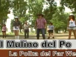 ♫ II MULINO DEL PO ♫ LA POLKA DEL FAR WEST ♫