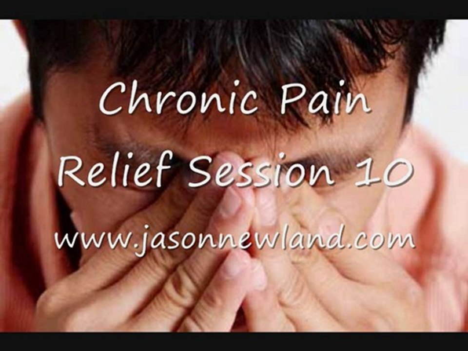 Chronic Pain Relief Session 10