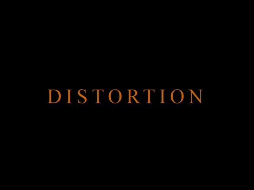 Distortion - Trailer