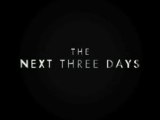 The Next  Three Days Trailer