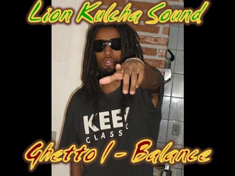 Ghetto I - Balance Dubplate ( Lion Kulcha Sound )