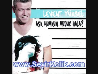 Levent Yüksel - Aşk Mümkünmüdür Hala