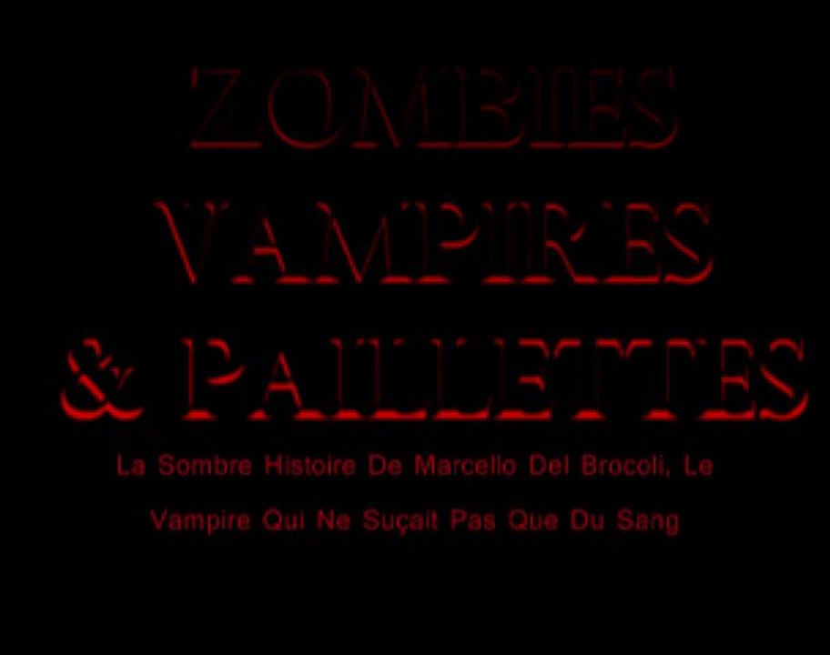 ZVP : Zombies Vampires Et Paillettes Partie 1/2
