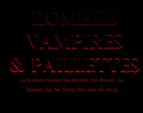 ZVP : Zombies Vampires Et Paillettes Partie 1/2