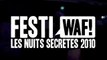 FESTIWAF! LES NUITS SECRETES 2010 - Episode 07