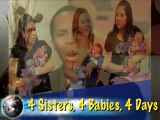 4 Sisters, 4 Babies, 4 Days