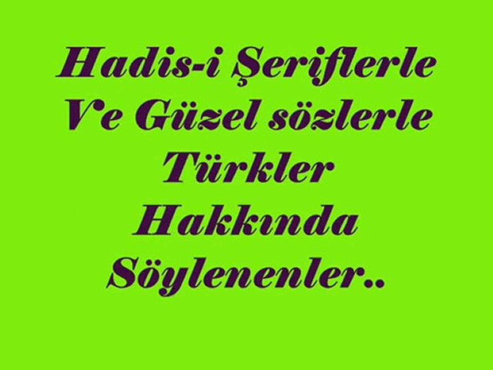 Türklerle ilgili hadis ve güzel sözler. TÜRKSEN İZLE