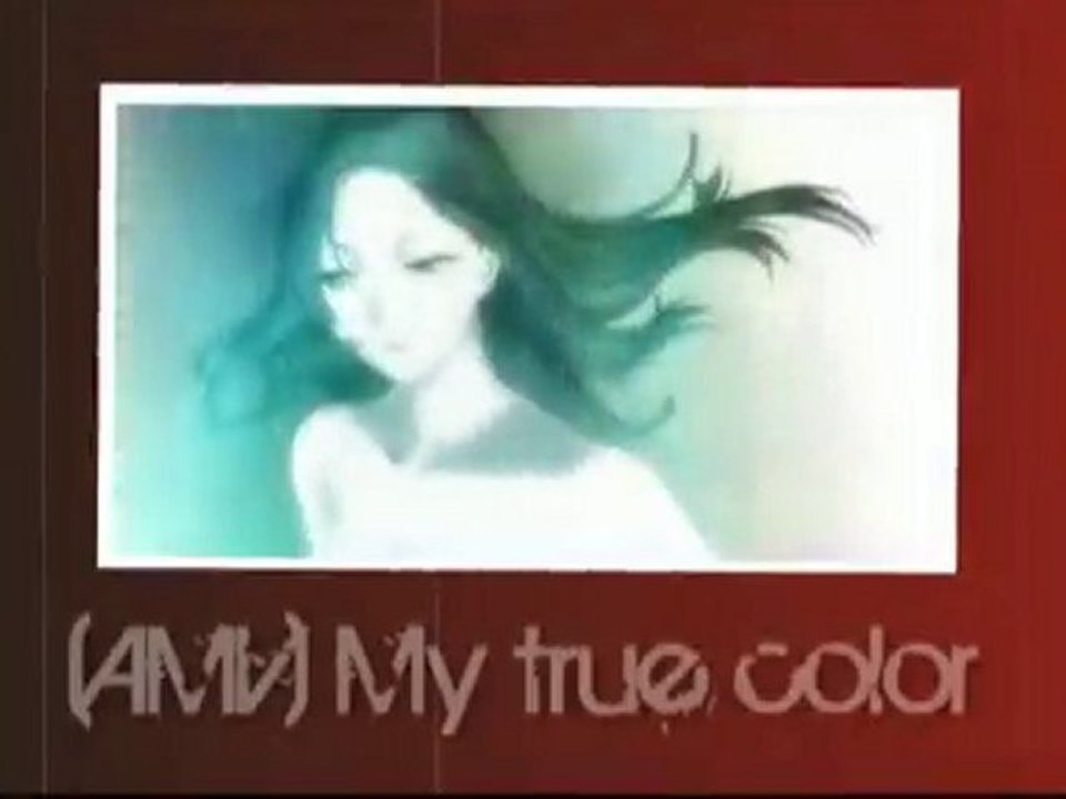 [AMV] My true color