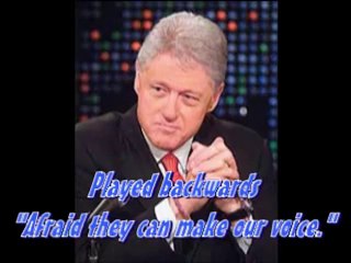 Backward satanic message on Bill Clinton