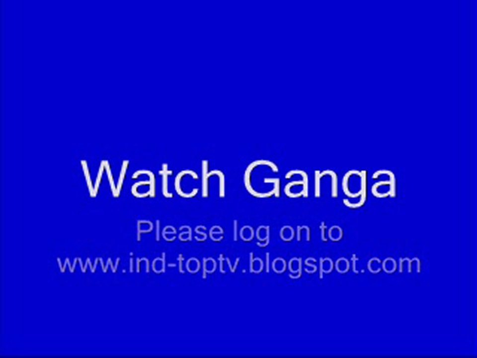 Watch Ganga - 19th August 2010