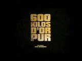 600 kilos d'or pur Bande Annonce