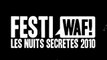 FESTIWAF! LES NUITS SECRETES 2010 - Episode 12