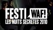 FESTIWAF! LES NUITS SECRETES 2010 - Episode 13
