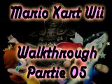 Walkthrough - Mario Kart Wii - Partie 05