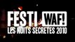 FESTIWAF! LES NUITS SECRETES 2010 - Episode 15