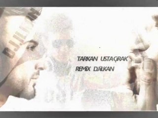 TARKAN  USTA ÇIRAK .. REMIX DJ ILKAN