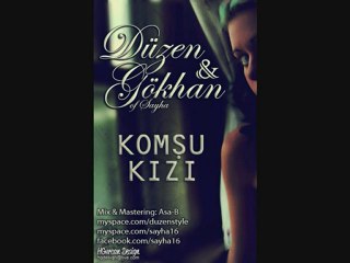 Düzen & Gökhan(of Sayha)-Komşu Kızı