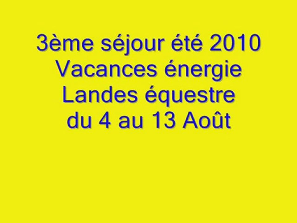 18 au 28 Août 2010 VE 4ème séjour été 2010
