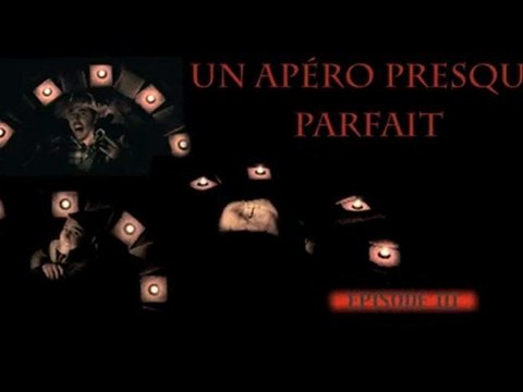 Un apéro presque parfait - episode 3