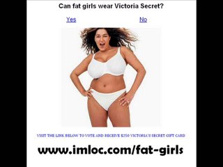 Can FAT GIRLS wear Victoria's Secret?