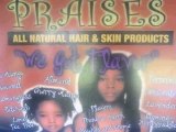 Natural Hair and Skin Products - About Praises Products