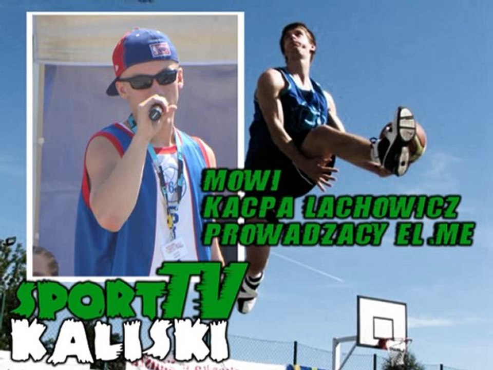 'Kacpa' o kaliskim Streetballu