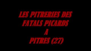 LES PITRERIES DES FATALS PICARDS A PITRES (27)