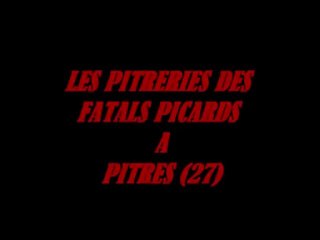 LES PITRERIES DES FATALS PICARDS A PITRES (27)