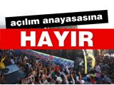 Açılım Anayasına HAYIR