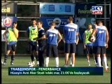 Trabzonspor - Fenerbahçe Maçı Öncesi Gelişmeler