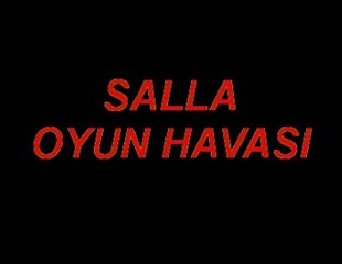 mustafa can----salla oyun havası