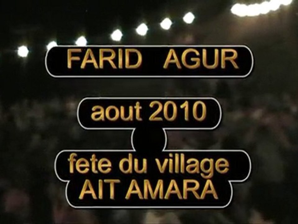 AKFADOU    farid agur fete du village Ait amara 2010